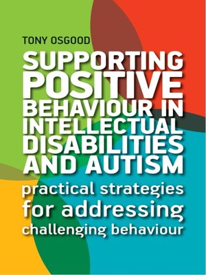 cover image of Supporting Positive Behaviour in Intellectual Disabilities and Autism